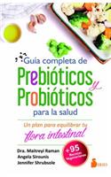 Guia Completa de Prebioticos Y Probioticos Para La Salud