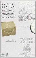 Gui a del Archivo Histo rico Provincial de Ca diz 1999 (Archivos) (Spanish Edition)