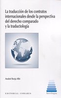 La traduccion de contratos internacionales desde la perspectiva del derecho comparado y la traductologia