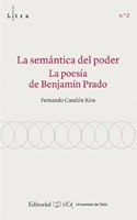 La semantica del poder. La poesia de Benjamin Prado