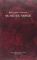 Ya no es tarde