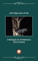 O Bosque da Invernada dos Fundos