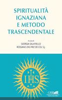 Spiritualita Ignaziana E Metodo Trascendentale
