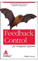 Feedback Control for Computer Systems