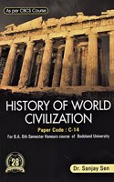 HISTORY OF WORLD CIVILIZATION : FOR B.A.6TH SEMESTER HONOURS COURSE OF BODOLAND UNIVERSITY: ENGLISH MEDIUM