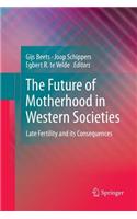 Future of Motherhood in Western Societies