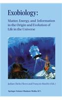 Exobiology: Matter, Energy, and Information in the Origin and Evolution of Life in the Universe