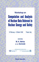 Computation and Analysis of Nuclear Data Relevant to Nuclear Energy and Safety