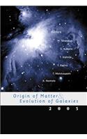 Origin of Matter & Evolution of Galaxies 2003