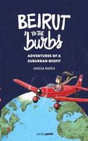 Beirut to the 'Burbs: Adventures of a Suburban Misfit