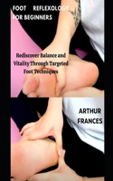 Foot Reflexology for Beginners