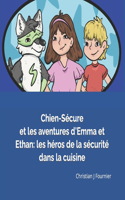 Chien-Sécure et les aventures d'Emma et Ethan