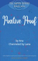 Positive Proof - Book One of TSC Mind Series