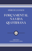 Força Mental Na Vida Quotidiana: série de 2 livros