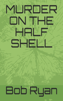 Murder on the Half Shell