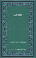Ayesha - Large Print Edition