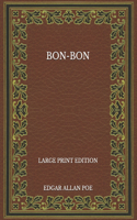 Bon-Bon - Large Print Edition