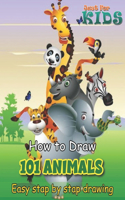 Just for Kids How To Draw 101 Animals Easy Stap by Stap Drawing