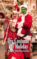 Diy Costume For Holiday