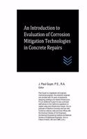 Introduction to Evaluation of Corrosion Mitigation Technologies in Concrete Repairs