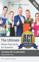 The Ultimate ACT Books Prep Cards 2020-2021 for Dummies Vocabulary Flashcards Bilingual English French: Full must-know important words list quick study guide flash cards for middle school student and teens to practice and prepare reading exam tests.