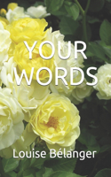 Your Words