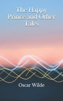 The Happy Prince and Other Tales