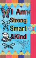 I Am Strong - Smart & Kind