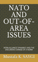 NATO and Out-Of-Area Issues: Intra-Alliance Dynamics and the Discursive Change of a Norm