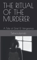 Ritual of the Murderer