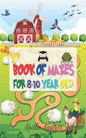 Book Of Mazes For 8-10 Year Old