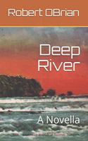 Deep River: A Novella