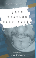 ¿Qué diablos hago aquí?