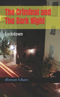 The Criminal and The Dark Night
