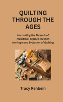Quilting Through the Ages