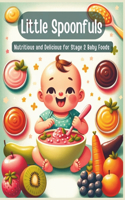 Little Spoonfuls Nutritious and Delicious Stage 2 Baby Foods
