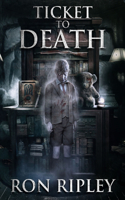Ticket to Death: Supernatural Horror with Scary Ghosts & Haunted Houses(8 Haunted Collection)