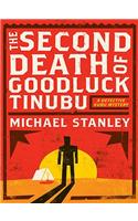 The Second Death of Goodluck Tinubu: A Detective Kubu Mystery(2 Detective Kubu)