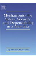 Mechatronics for Safety, Security and Dependability in a New Era