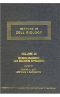 Methods in Cell Biology, Volume 26: Prenatal Diagnosis: Cell Biological Approaches: Prenatal Diagnosis: Cell Biological Approaches(Methods in Cell Biology)