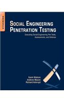 Social Engineering Penetration Testing: Executing Social Engineering Pen Tests, Assessments and Defense