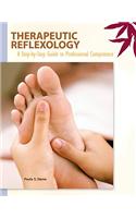 Therapeutic Reflexology: A Step-by-step Guide to Professional Competence