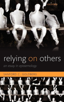 Relying on Others: An Essay in Epistemology