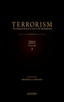 TERRORISM: INTERNATIONAL CASE LAW REPORTER 2011: International Case Law Reporter