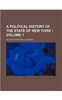 A Political History of the State of New York (Volume 1)