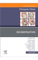 Reconstruction, an Issue of Orthopedic Clinics