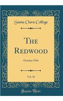 The Redwood, Vol. 16: October 1916 (Classic Reprint): October 1916 (Classic Reprint)