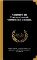 Geschichte des Protestantismus in Oesterreich in Umrissen.