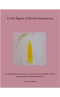 In the Figure of Divine Substance