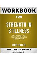 Workbook for Strength in Stillness